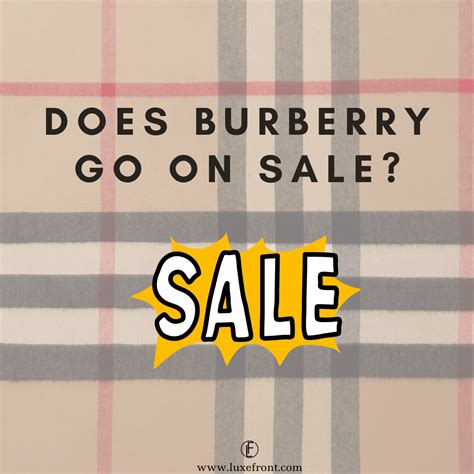 burberry sale dates 2019|does Burberry go on sale.